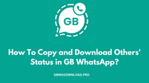 How To Copy and Download Others’ Status in GB WhatsApp