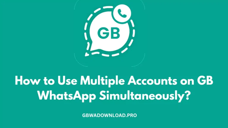 How To Use Multiple Whatsapp Accounts on GB Whatsapp APK ?